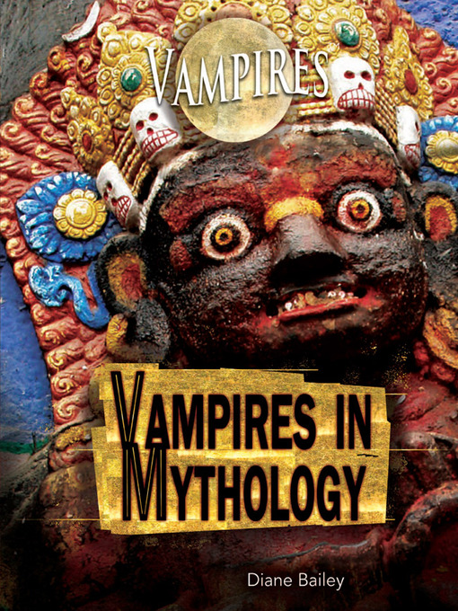 Title details for Vampires in Mythology by Diane Bailey - Available
